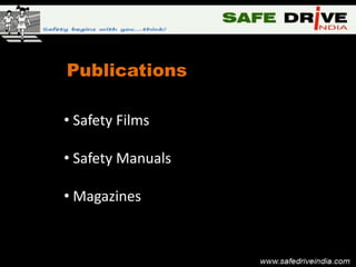 Publications

• Safety Films

• Safety Manuals

• Magazines
 