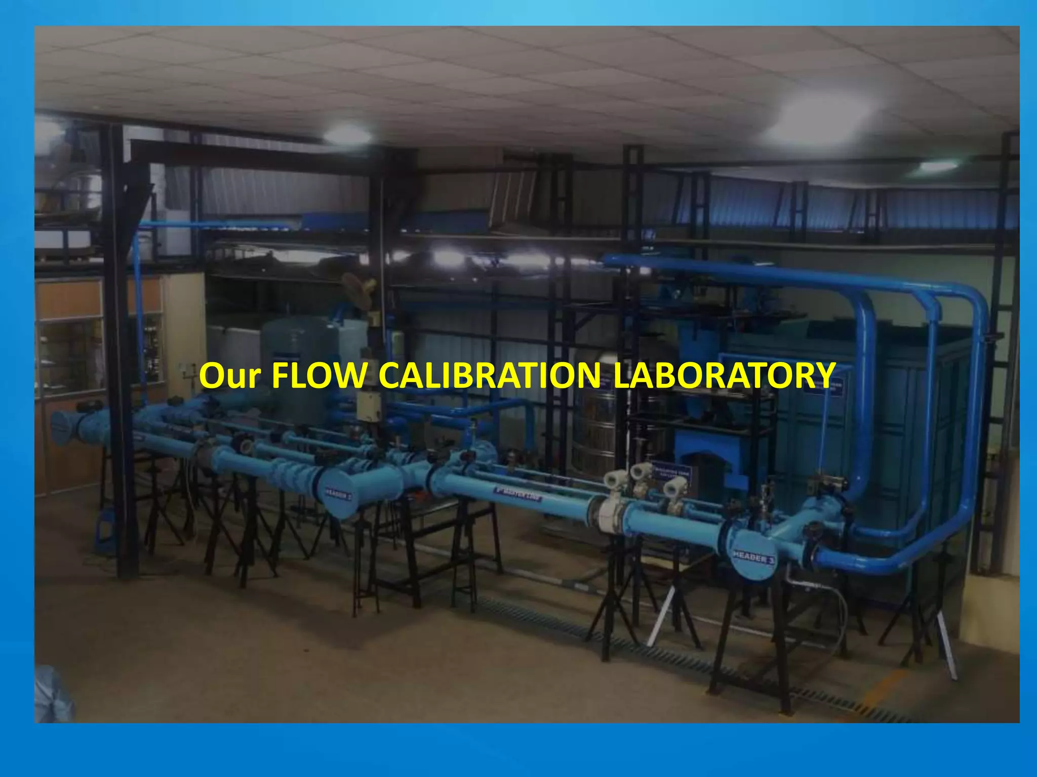 Our FLOW CALIBRATION LABORATORY
 