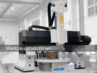 …Werkzeugmaschinen…
 