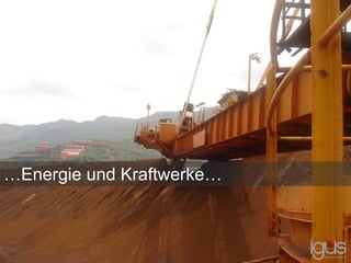…Energie und Kraftwerke…
 