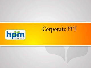 Corporate PPT
 