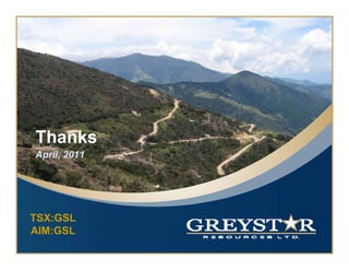 Thanks
April,
A il 2011




TSX:GSL
AIM:GSL
 