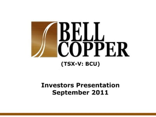 (TSX-V: BCU)



Investors Presentation
   September 2011
 