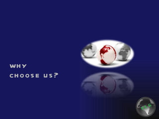 why  choose us? 