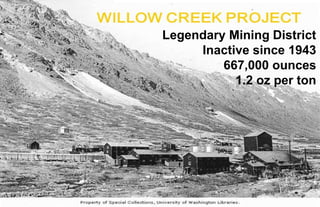www.mirandagold.com
Legendary Mining District
Inactive since 1943
667,000 ounces
1.2 oz per ton
 
