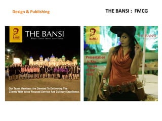 Design & Publishing THE BANSI : FMCG
 
