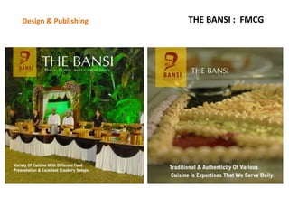 Design & Publishing THE BANSI : FMCG
 