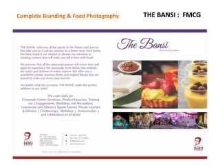 Complete Branding & Food Photography THE BANSI : FMCG
 