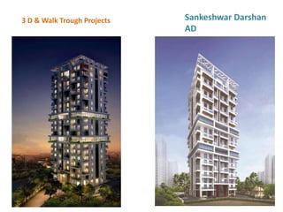 3 D & Walk Trough Projects Sankeshwar Darshan
AD
 