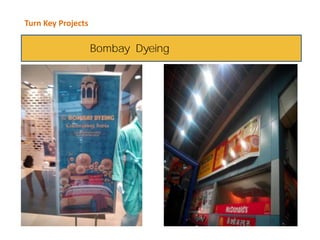 Turn Key Projects
Bombay Dyeing
 