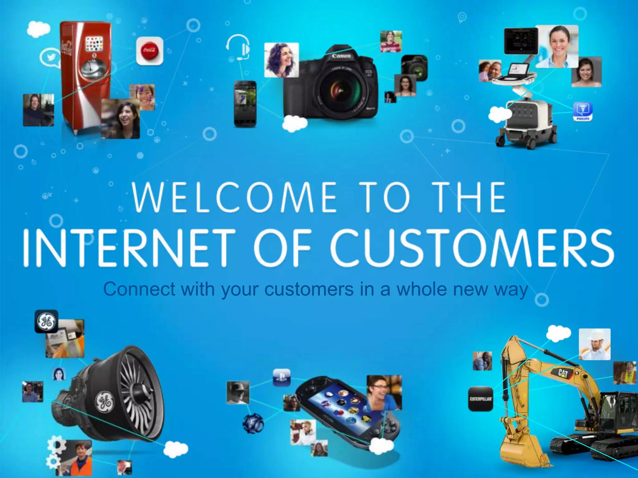 Connect with your customers in a whole new way
 