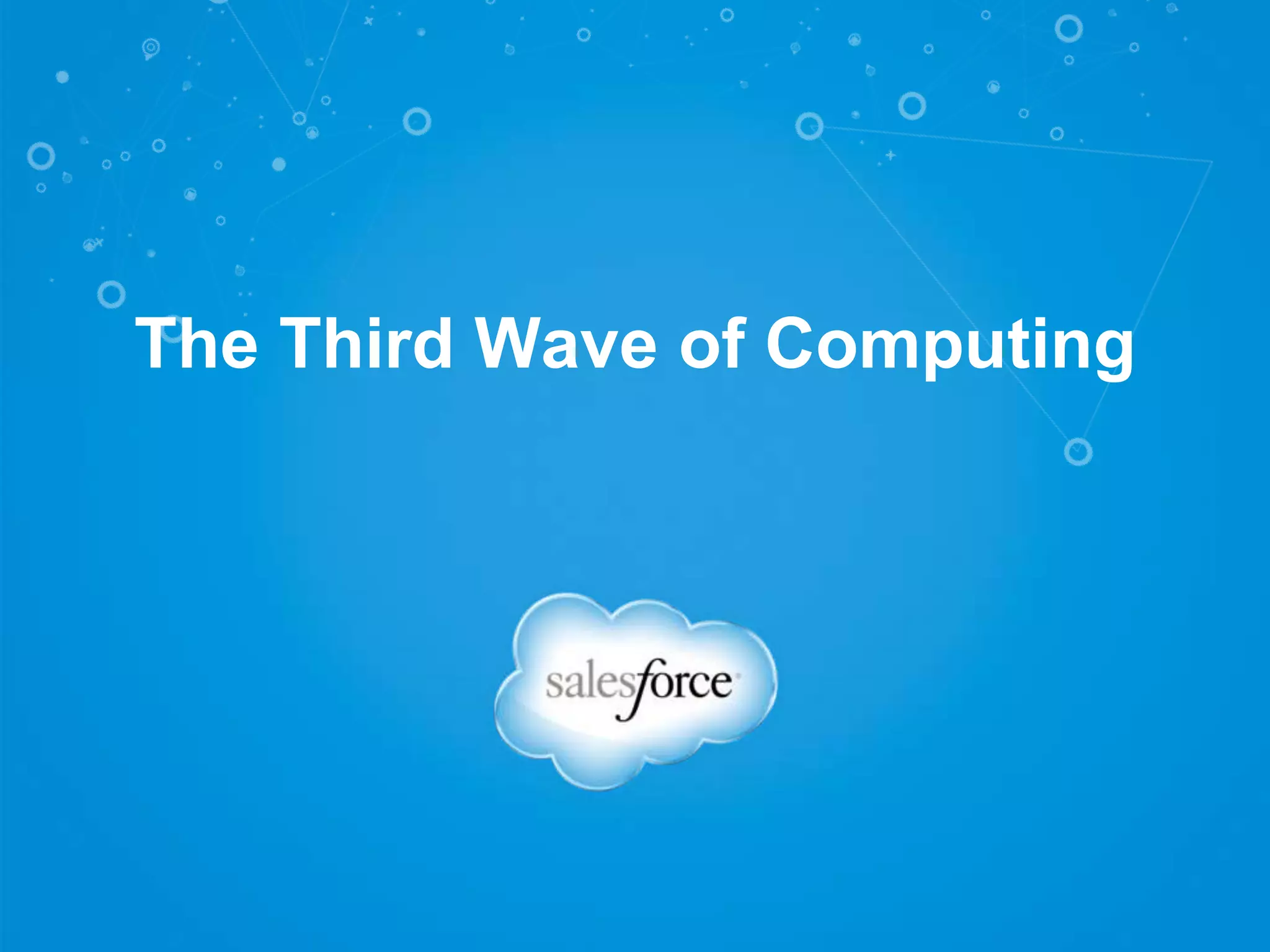 The Third Wave of Computing
 