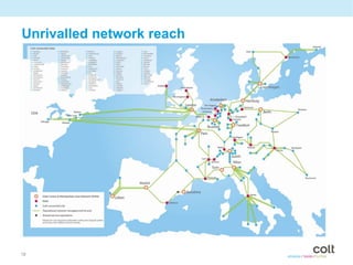 Unrivalled network reach




18
 