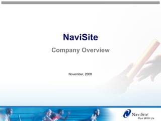 NaviSite Company Overview November, 2008  