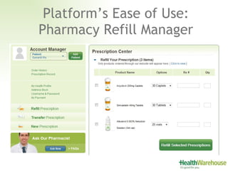 Platform’s Ease of Use: Pharmacy Refill Manager 