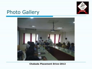 Photo Gallery




         Chabada Placement Drive-2012
 