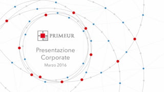 Presentazione Corporate
Maggio 2017
 