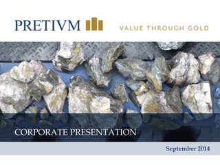 1 
CORPORATE PRESENTATION 
September 2014  