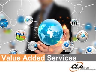 Value Added Services
 
