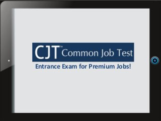 Entrance Exam for Premium Jobs!
 