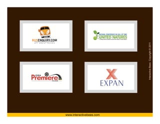 www.interactivebees.com




                          Interactive Bees Copyright © 2011
                                    e
 