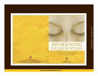 Brahma Kumaris




                                     Interactive Bees Copyright © 2011
                                               e
           www.interactivebees.com
 