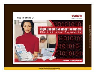 Canon




www.interactivebees.com




                          Interactive Bees Copyright © 2011
                                    e
 
