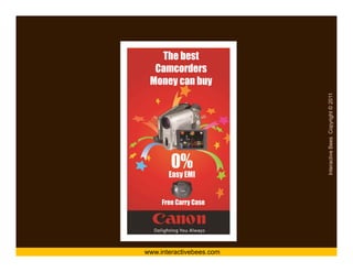 Canon




www.interactivebees.com




                          Interactive Bees Copyright © 2011
                                    e
 