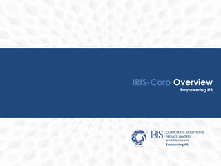 IRIS-Corp Overview
Empowering HR

 