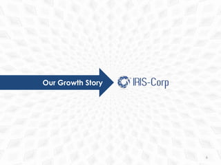 Our Growth Story

6

 