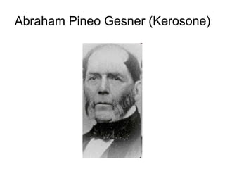 Abraham Pineo Gesner (Kerosone) 