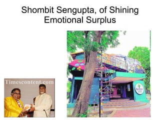 Shombit Sengupta, of Shining Emotional Surplus 