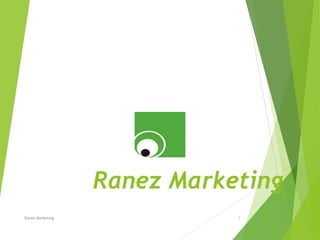 Ranez Marketing
Ranez Marketing 1
 