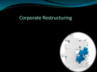 Corporate Restructuring
 