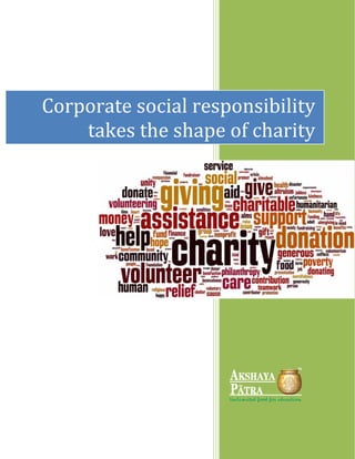 Corporate social responsibility
takes the shape of charity
 