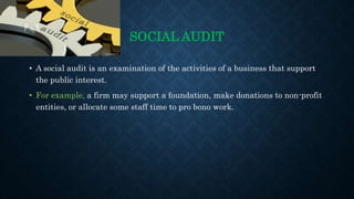 OBJECTIVES OF SOCIALS AUDITS
1.To assess the conditions in which workers are made to work.
2.To determine whether workers ...