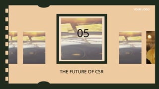 THE FUTURE OF CSR
05
 