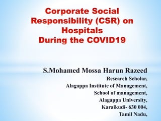 S.Mohamed Mossa Harun Razeed
Research Scholar,
Alagappa Institute of Management,
School of management,
Alagappa University,
Karaikudi- 630 004,
Tamil Nadu,
 