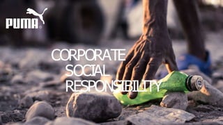 CORPORATE
SOCIAL
RESPONSIBILITY
 