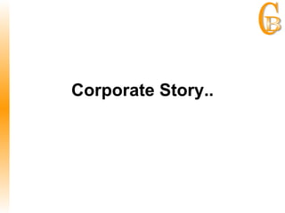 Corporate Story.. 