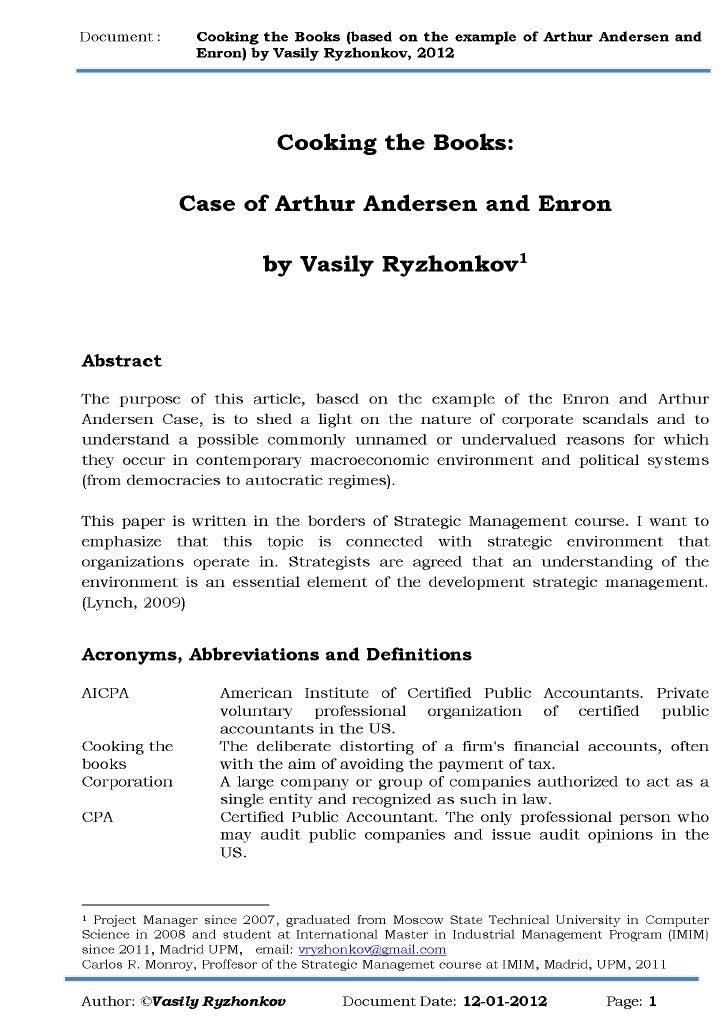case study 2 - enron and arthur andersen Arthur anderson case study2 arthur andersen contribute to the enron disaster aa was incapable to either spot or ignored enron’s. case study 2 - enron and arthur andersen Arthur anderson case study2 arthur andersen contribute to the enron disaster aa was incapable to either spot or ignored enron’s.