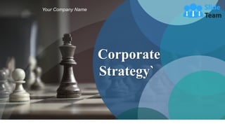 D
D
Corporate
Strategy`
Your Company Name
 