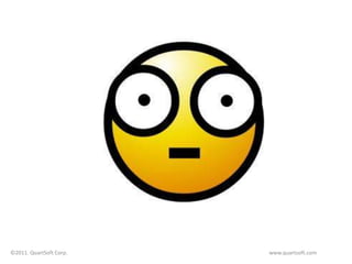 ©2011. QuartSoft Corp.   www.quartsoft.com
 