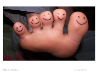 ©2011. QuartSoft Corp.   www.quartsoft.com
 