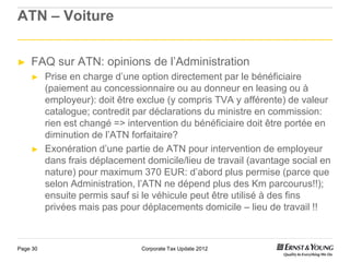 ATN – Voiture


►   FAQ sur ATN: opinions de l‟Administration
    ►     Prise en charge d‟une option directement par le bé...