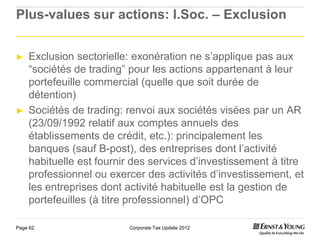 Plus-values sur actions: I.Soc. – Exclusion


►   Exclusion sectorielle: exonération ne s‟applique pas aux
    “sociétés d...