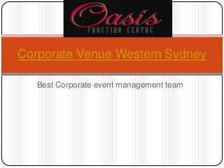 Best Corporate event management team
Corporate Venue Western Sydney
 
