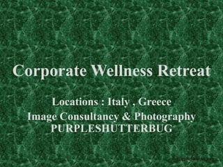 Corporate Wellness Retreat
Locations : Italy , Greece
Image Consultancy & Photography
PURPLESHUTTERBUG
©PurpleShutterbug
 