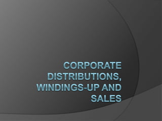 Corporate distributions, windings-up and sales 