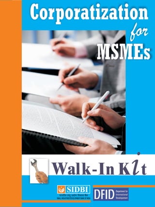 Walk-In Kit
Corporatization
for
MSMEs
 